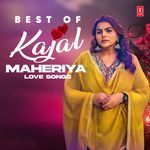 Best Of Kajal Maheriya Love Songs