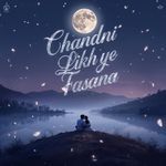 Chandni Se Likha Ye fasana