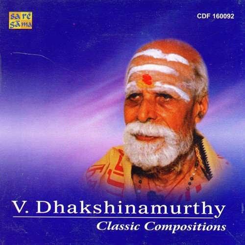 Classic Compositions - V. Dhakshinamurthy
