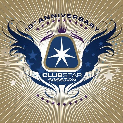Clubstar Session 10th Anniversary (Compiled by Henri Kohn)