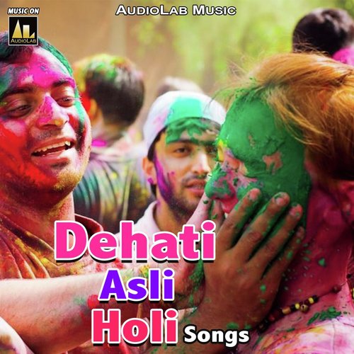 Dehati Asli Holi Songs