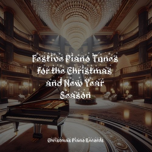 Festive Piano Tunes for the Christmas and New Year Season_poster_image