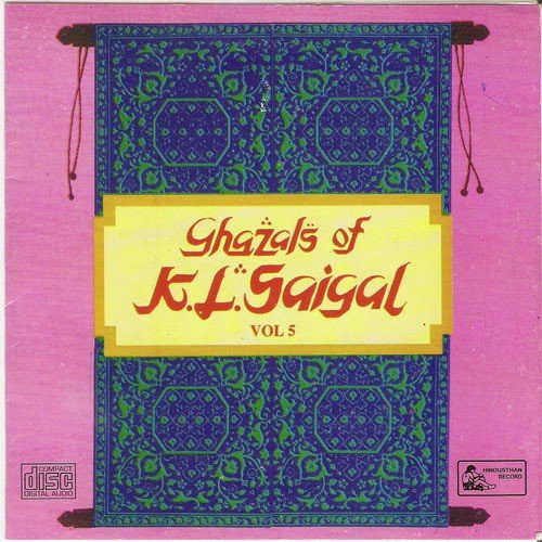 Ghazals Of K.L.Saigal - Vol-5