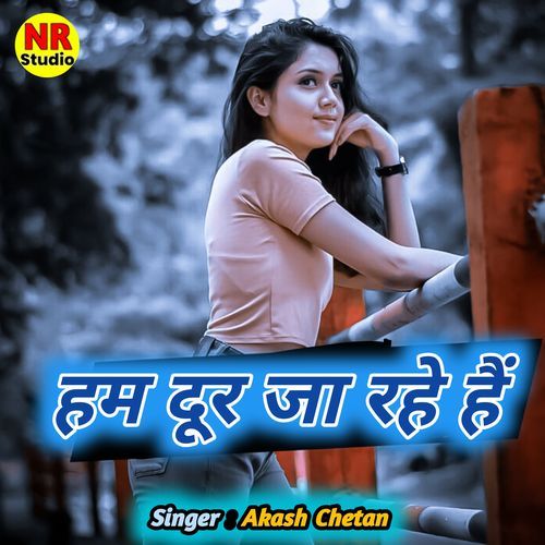 Ham Dur Ja Rahe Hai