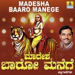 Madesha Manege Baaro