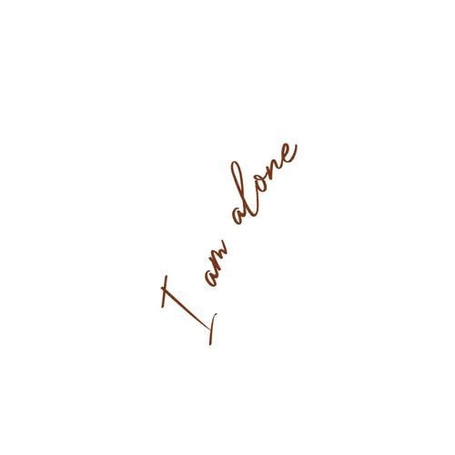 I Am Alone