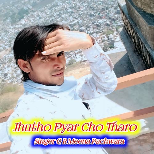 Jhutho Pyar Cho Tharo