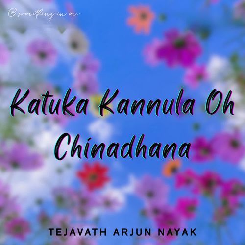 Katuka Kannula Oh Chinadhana