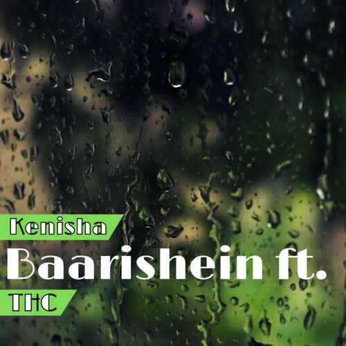 Kenisha - Baarishein ft. THC