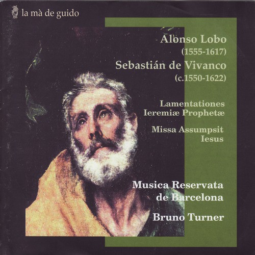 Lobo / Vivanco: Lamentationes Ieremiæ Prophetæ / Missa Assumpsit Iesus
