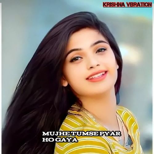 MUJHE TUMSE PYAR HO GAYA