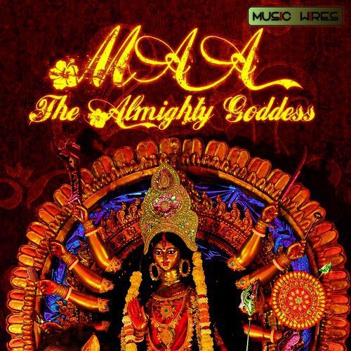 Maa - The Almighty Goddess