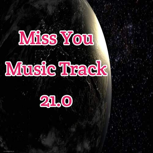 Miss You Music Track 21.0