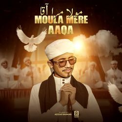 Moula Mere Aaqa