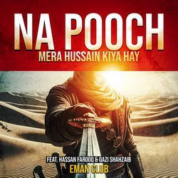 Na Pooch Mera Hussain Kiya Hay-JCEzWg14Qws