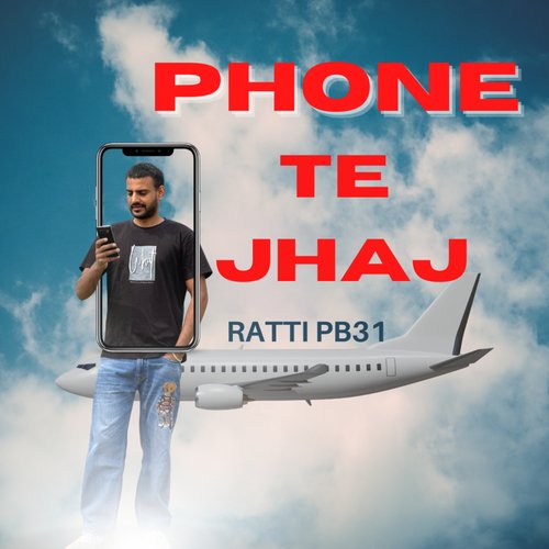 PHONE TE JHAJ