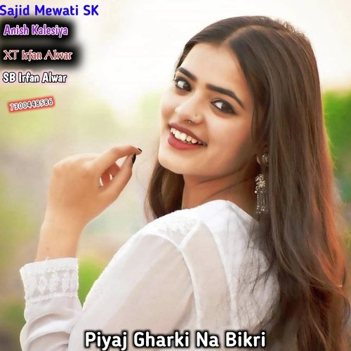 Piyaj Gharki Na Bikri