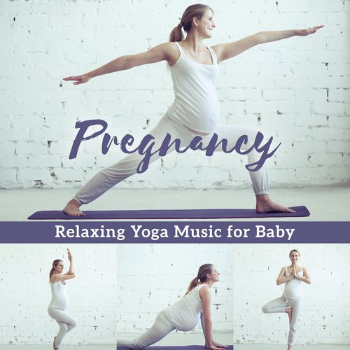 Pregnancy (Relaxing Yoga Music for Baby)