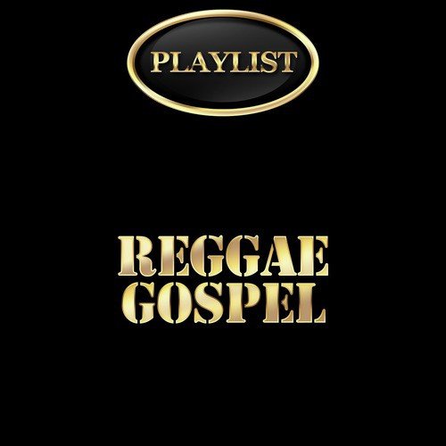 Reggae Gospel Playlist