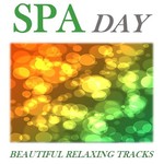 Spa Day: Beautiful Relaxing Tracks