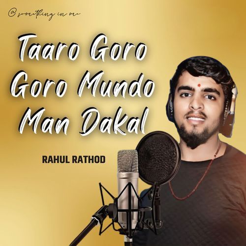 Taaro Goro Goro Mundo Man Dakal