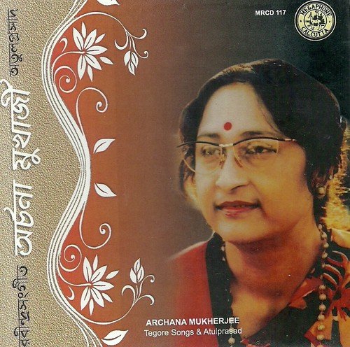 Tagore Songs & Atulprasad By Archana Mukherjee