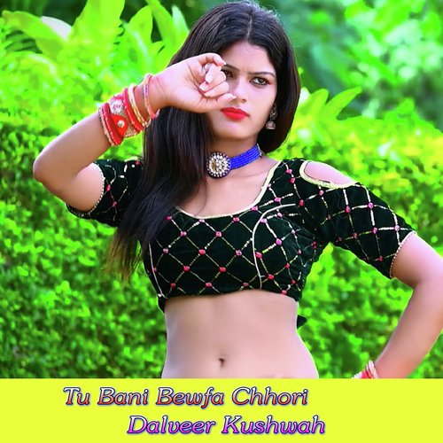 Tu Bani Bewfa Chhori