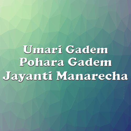 Umari Gadem Pohara Gadem Jayanti Manarecha (Remix)