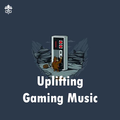 Uplifting Gaming Music