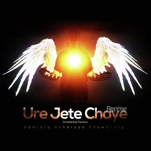 Ure Jete Chaye (Reprise)