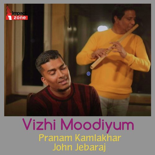 Vizhi Moodiyum (feat. John Jebaraj)