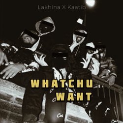 Whatchu Want-HCIgBxtTBQY