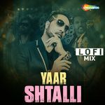 Yaar Shtalli Lofi Mix
