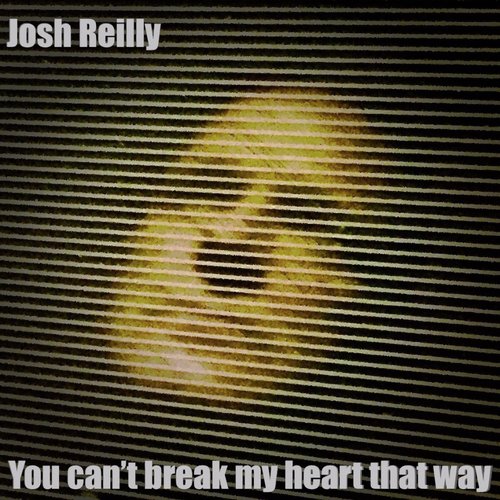 You Can't Break My Heart That Way cover art