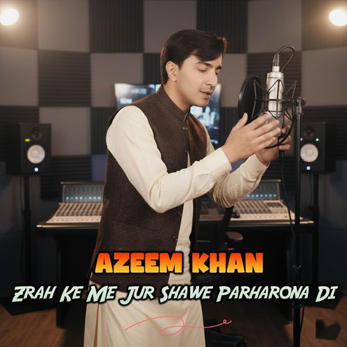 Zrah Ke Me Jur Shawe Parharona Di