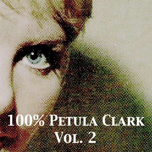 100% Petula Clark, Vol. 2