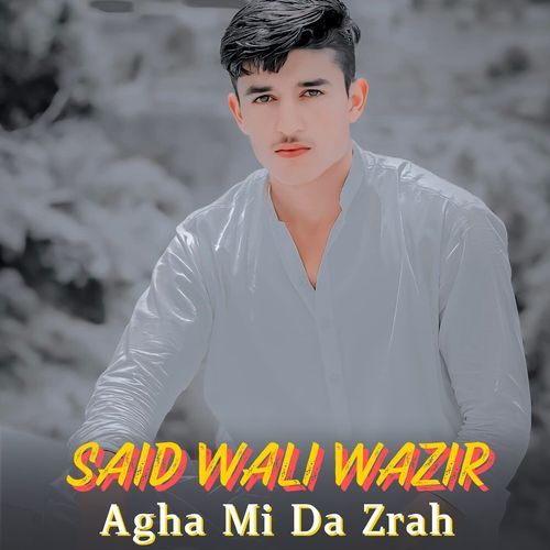 Agha Mi Da Zrah