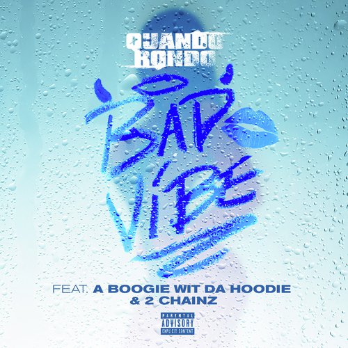 Bad Vibe feat. A Boogie Wit Da Hoodie 2 Chainz Lyrics Quando