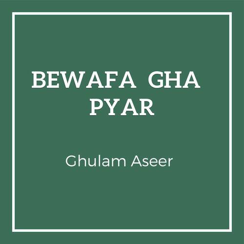 Bewafa Gha Pyar