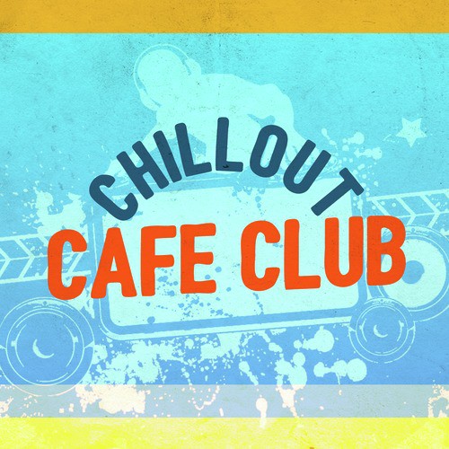 Chillout Cafe Club