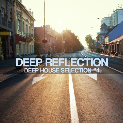 Deep Reflection: Deep House Selection #4