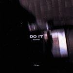 Do It (Slowed)