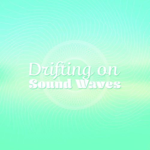 Drifting on Sound Waves
