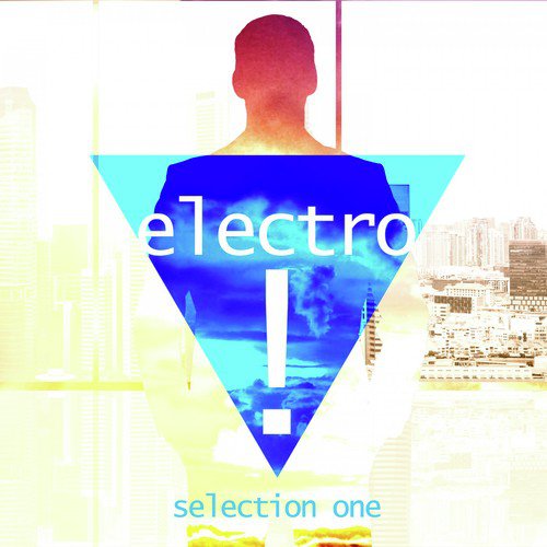 Electro! (Selection One)