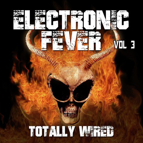 Electronic Fever - Totally Wired, Vol. 3