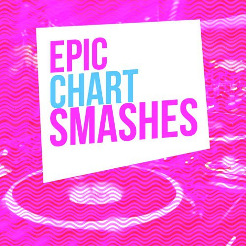 Epic Chart Smashes