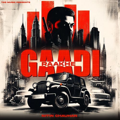 Gaadi Raakhe