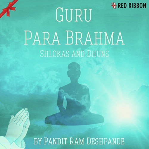 Guru Para Brahma - Shlokas & Dhuns