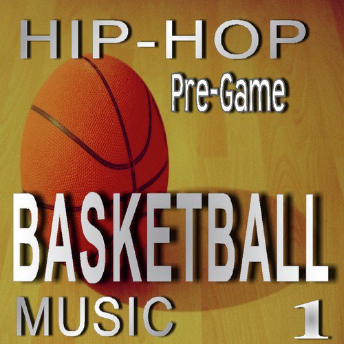 Hip Hop Pre-Game Basketball Music, Vol. 1_poster_image