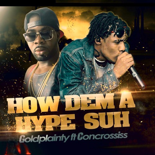 How Dem a Hype Suh (feat. Concrossiss)